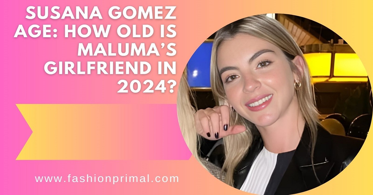 Read more about the article Susana Gomez Age: How Old Is Maluma Girlfriend in 2024?