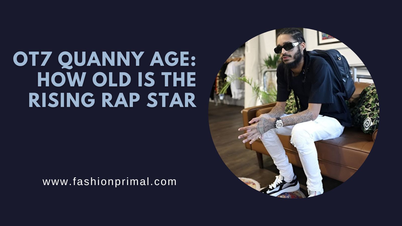 Read more about the article OT7 Quanny Age: How Old is the Rising Rap Star?