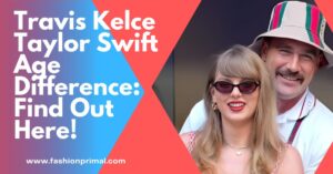 Read more about the article Travis Kelce Taylor Swift Age Difference: Find Out Here!