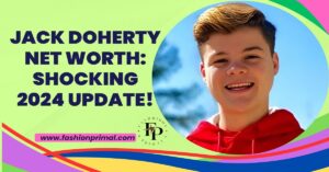 Read more about the article Jack Doherty Net Worth: Shocking 2024 Update!