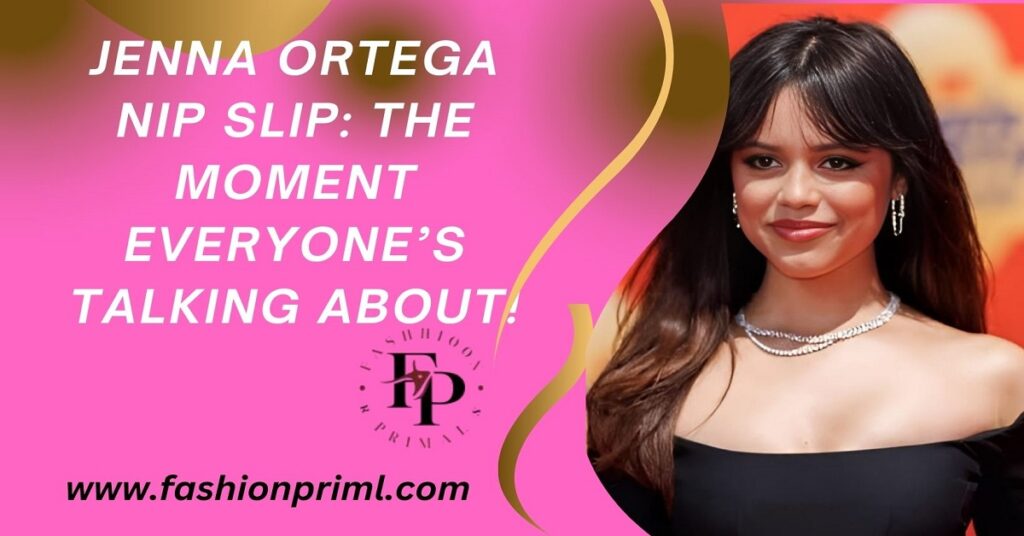 Jenna Ortega Nip Slip The Moment Everyone Talking About! Fashion Primal