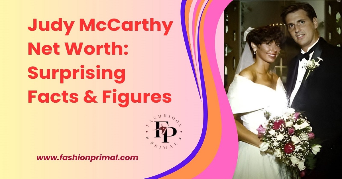 Judy McCarthy Net Worth Surprising Facts & Figures