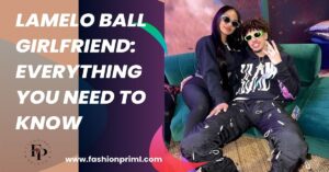 Read more about the article LaMelo Ball Girlfriend: Everything You Need to Know