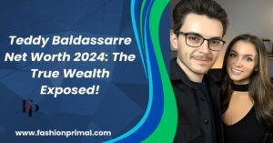 Read more about the article Teddy Baldassarre Net Worth 2024: The True Wealth Exposed!