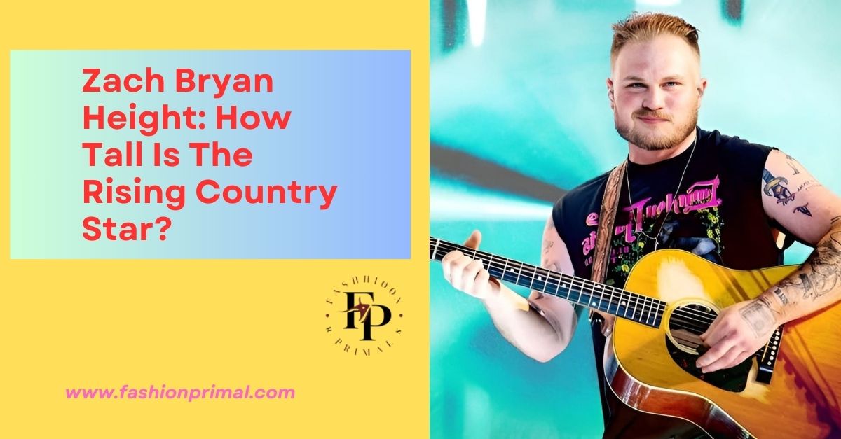 Zach Bryan Height How Tall Is The Rising Country Star