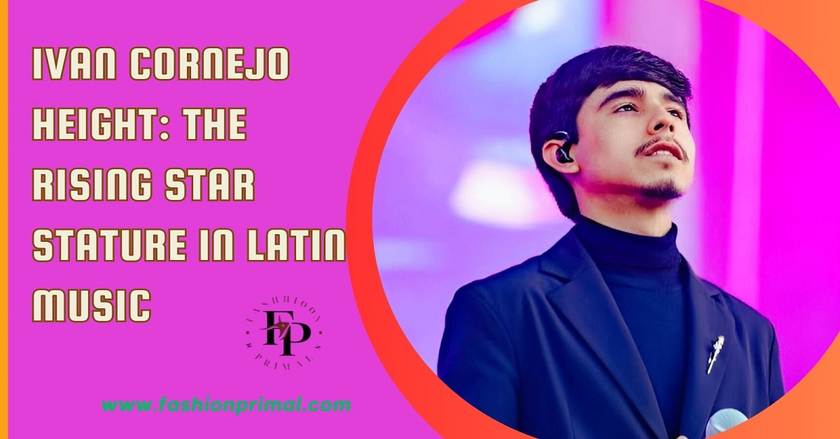 Ivan Cornejo Height The Rising Star Stature in Latin Music