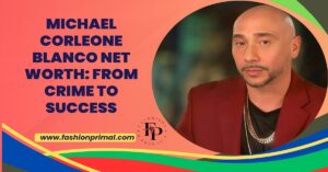 Read more about the article Michael Corleone Blanco Net Worth: From Crime to Success