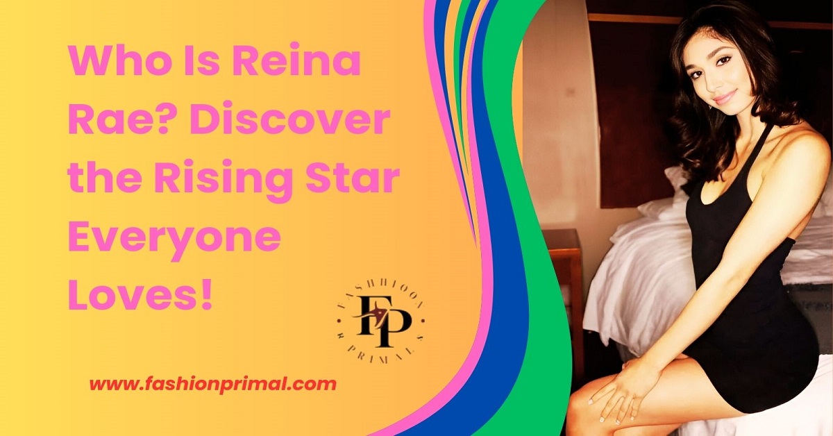 You are currently viewing Who Is Reina Rae? Discover the Rising Star Everyone Loves!